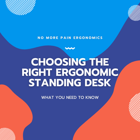 Choosing the Right Ergonomic Standing Desk