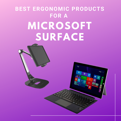 Best Ergonomic Products for a Microsoft Surface