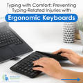 Typing with Comfort: Preventing Typing-Related Injuries with Ergonomic Keyboards