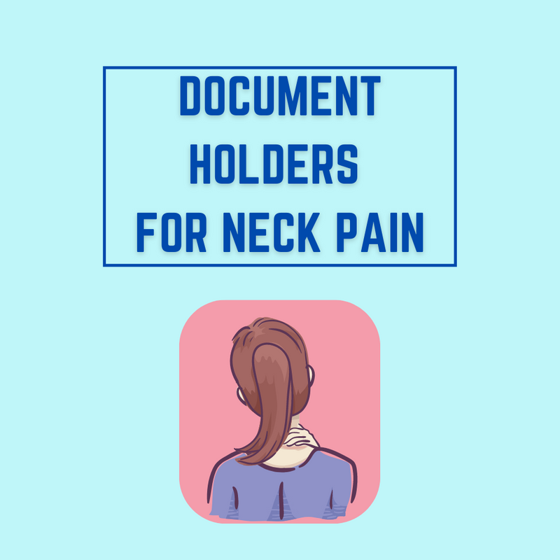 Document Holders To Prevent Neck Pain