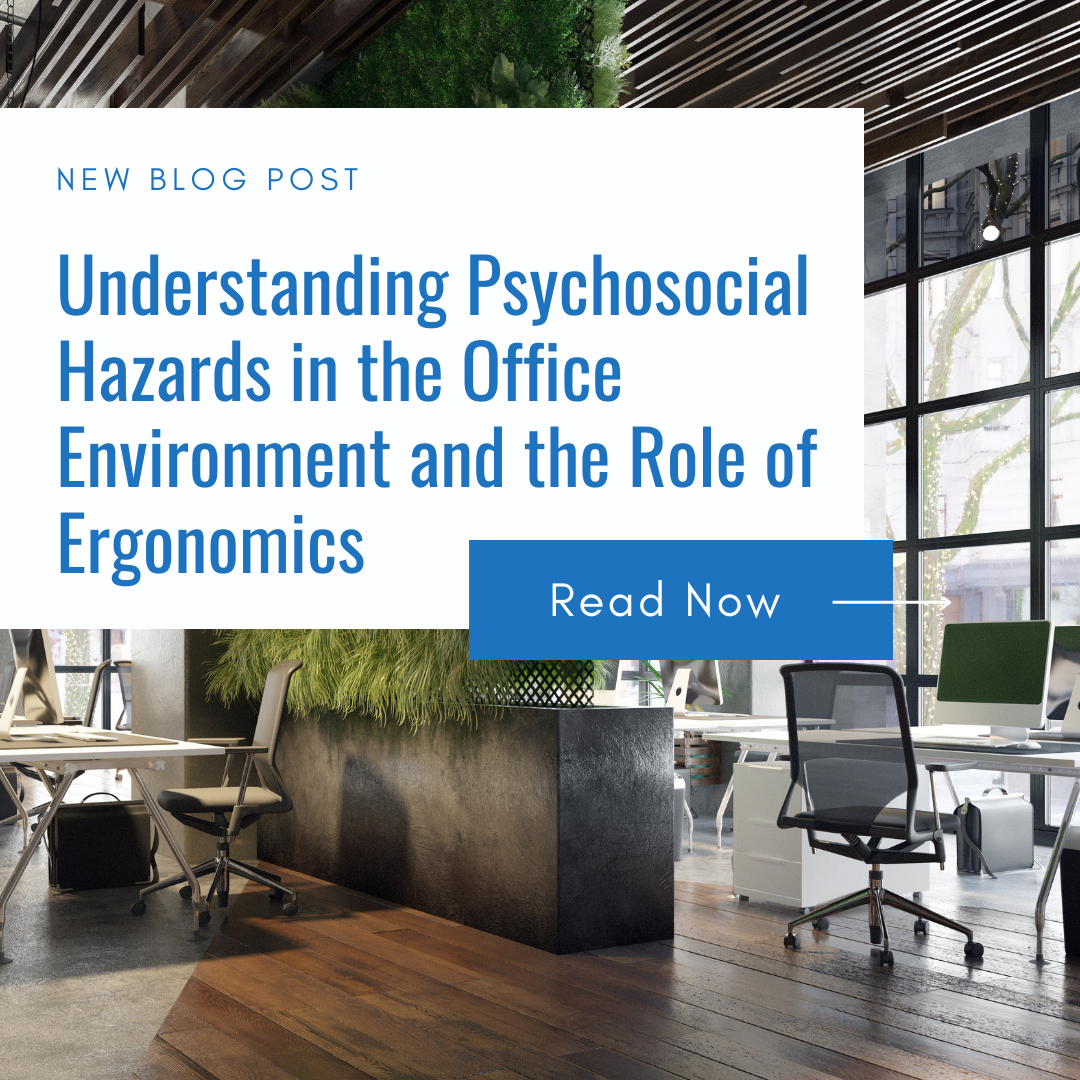 Understanding Psychosocial Hazards in the Office Environment and the Role of Ergonomics