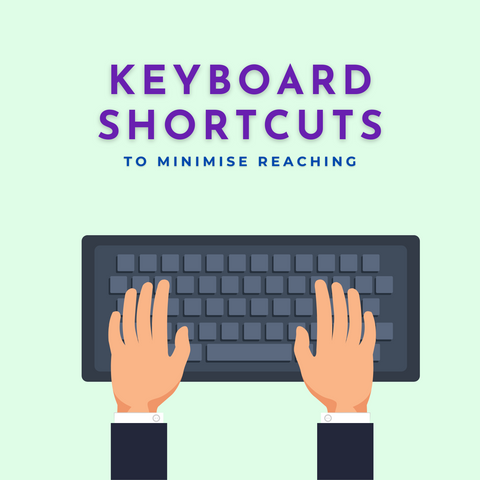 keyboard shortcuts to reduce reaching pain shoulder wrist